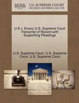 U S V. Emory U.S. Supreme Court Transcript of Record with Supporting Pleadings