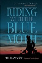 Riding with the Blue Moth