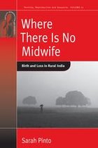 Fertility, Reproduction and Sexuality: Social and Cultural Perspectives 10 - Where There Is No Midwife
