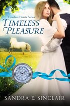 Timeless Hearts Series - Timeless Pleasure