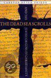 The Dead Sea Scrolls and the Jewish Origins of Christianity