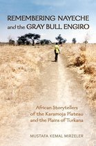 Anthropological Horizons - Remembering Nayeche and the Gray Bull Engiro