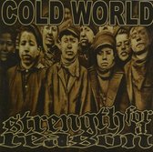 Cold World/Strength For A Reason Split