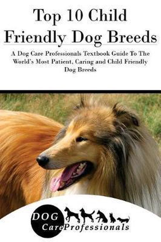 Top 10 Child Friendly Dog Breeds