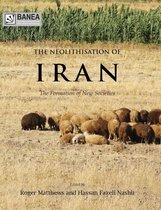 British Association for Near Eastern Archaeology - The Neolithisation of Iran
