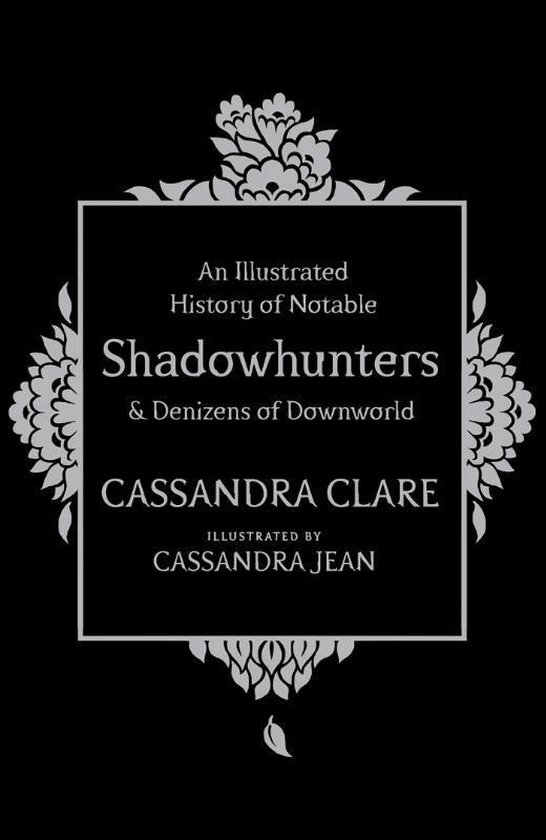 An Illustrated History of Notable Shadowhunters and Denizens ... - cover