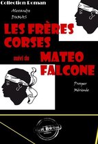 Littérature française - Les frères corses – suivi de Matéo Falcone (avec Illustrations) [édition intégrale revue et mise à jour]