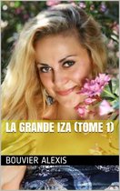 La grande Iza (tome 1)