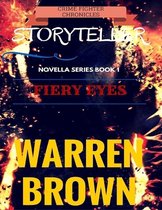 Crime Fighter Chronicles Storyteller: Novella Series Book 1 Fiery Eyes