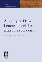 A Giuseppe Dessí. Lettere editoriali e altra corrispondenza. Con un’appendice di lettere inedite a cura di Monica Graceffa