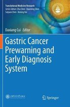 Gastric Cancer Prewarning and Early Diagnosis System