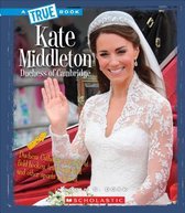 Kate Middleton (a True Book