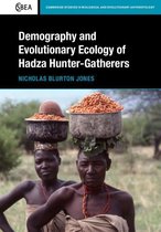 Cambridge Studies in Biological and Evolutionary Anthropology 71 - Demography and Evolutionary Ecology of Hadza Hunter-Gatherers