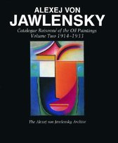 Alexej von Jawlensky: Catalogue Raisonne: v. 2