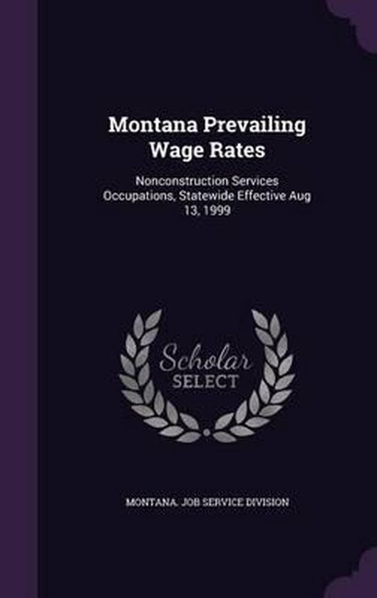 Montana Prevailing Wage Rates 9781342164919 Boeken