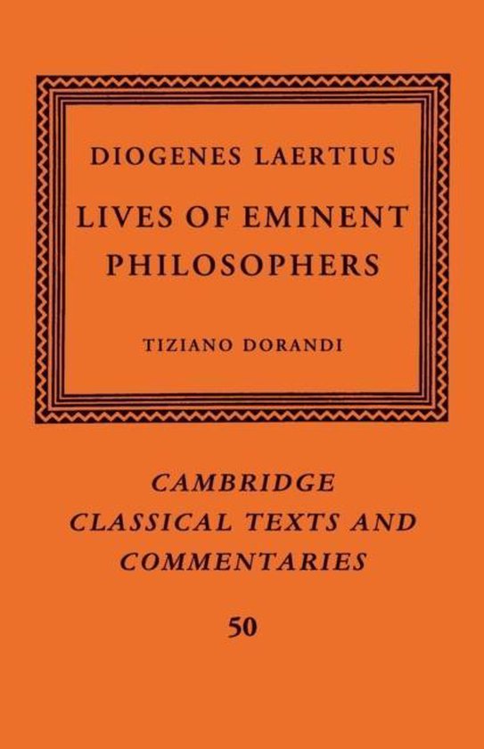 Cambridge Classical Texts and CommentariesSeries Number 50- Diogenes Laertius: Lives of Eminent Philosophers
