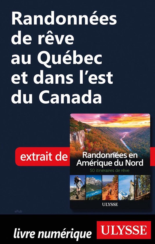 Randonnées de rêve au Québec et dans l'est du Canada - cover