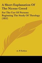 A Short Explanation of the Nicene Creed