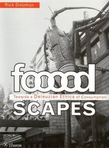 Foodscapes: Towards A Deleuzian Ethics Of Consumption