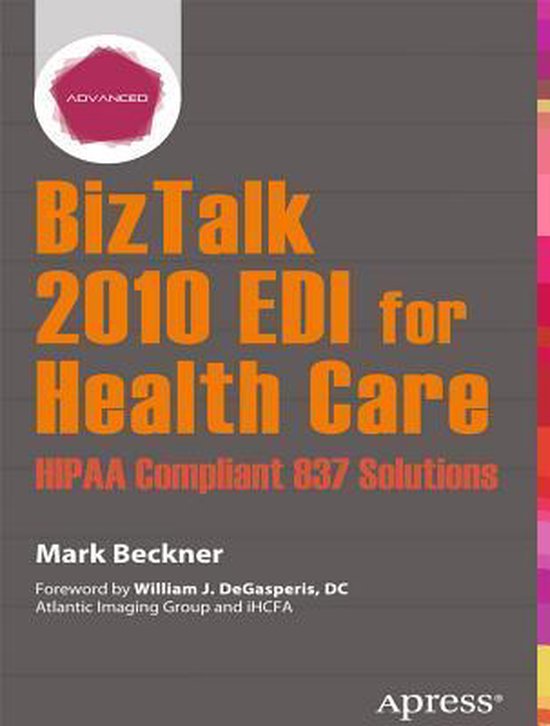 Biztalk 2010 Edi For Health Care: Hipaa Compliant 837 Soluti - cover