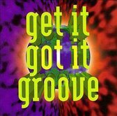 Get It Got It Groove