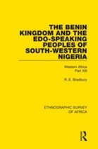 Ethnographic Survey of Africa 13 - The Benin Kingdom and the Edo-Speaking Peoples of South-Western Nigeria