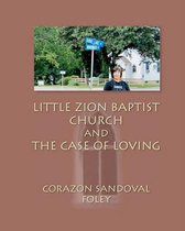 Little Zion Baptist Church and the Case of Loving