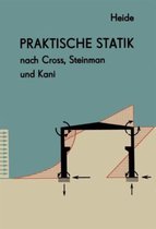 Praktische Statik Nach Cross, Steinman Und Kani