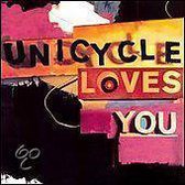 Unicycle Loves You