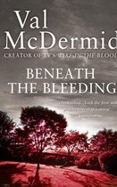 Beneath the Bleeding (Tony Hill and Carol Jordan, Book 5)