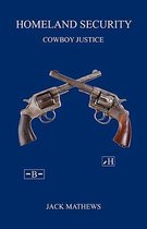 Homeland Security - Cowboy Justice