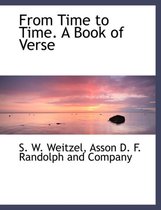 From Time to Time. a Book of Verse