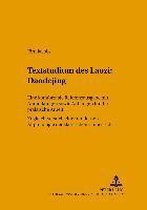 Textstudium Des Laozi: Daodejing: Eine Komfortable Referenzausgabe Mit Anmerkungen Sowie Anhaengen Fuer Die Praktische Arbeit. Zugleich Versuch Einer