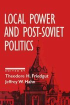 Local Power and Post-Soviet Politics