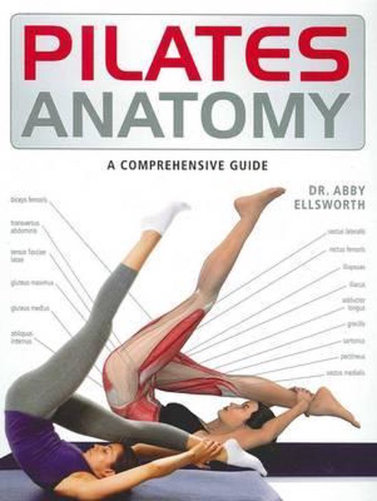 Pilates Anatomy, Abby Dr. Ellsworth 9781741852929 Boeken