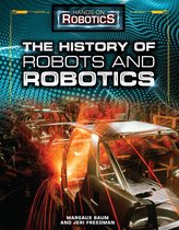 Hands-On Robotics - The History of Robots and Robotics