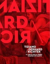 Tiziano/Gerhard Richter - Heaven On Earth