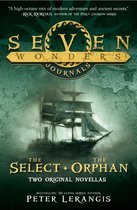 Seven Wonders Journals - The Select and The Orphan (Seven Wonders Journals)