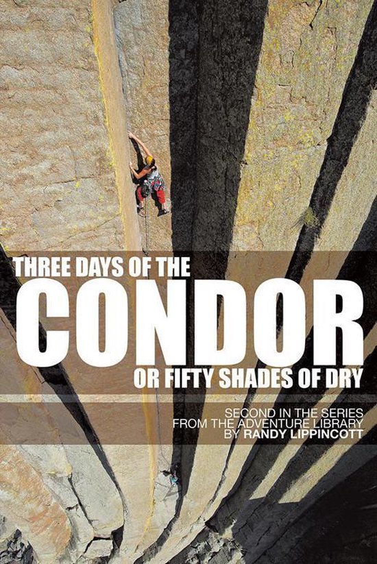 Three Days of the Condor or Fifty Shades of Dry - cover