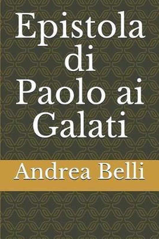Epistola Di Paolo AI Galati, Andrea Belli 9781521300268 Boeken