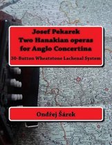 Josef Pekarek Two Hanakian operas for Anglo Concertina