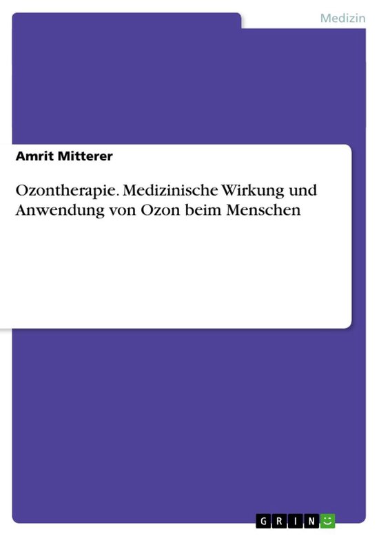 Ozontherapie. Medizinische Wirkung und Anwendung von Ozon be ... - cover