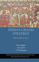 War and International Politics in South Asia- India’s Grand Strategy