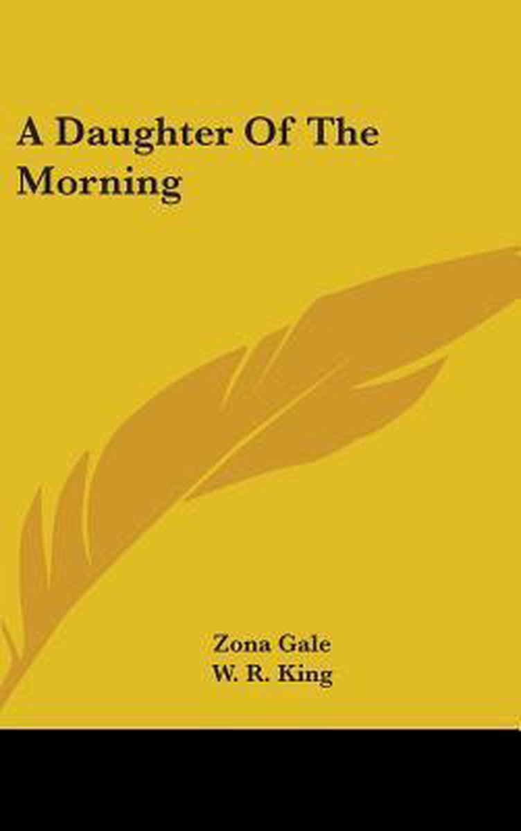 A Daughter Of The Morning van Zona Gale