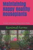 Maintaining Happy Healthy Houseplants