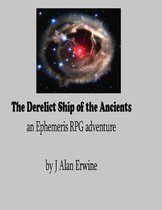 The Derelict Ship of the Ancients