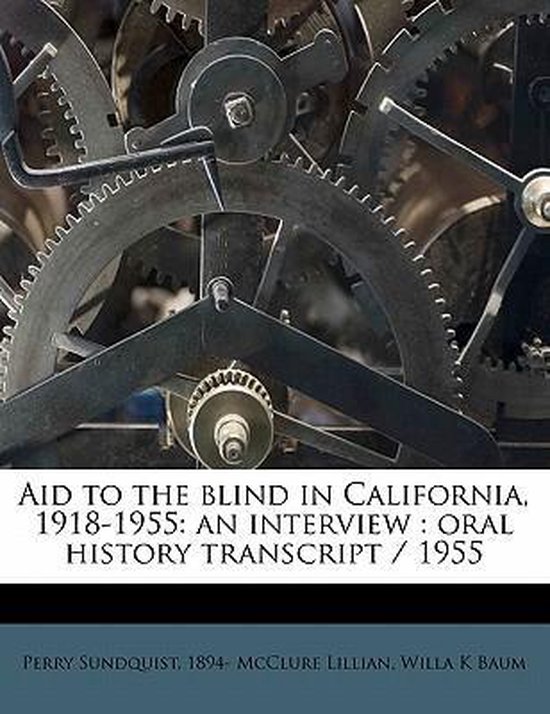 Aid to the Blind in California, 19181955, Perry Sundquist