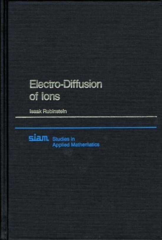 Electrodiffusion of Ions | 9780898712452 | Isaak Rubinstein | Boeken | bol