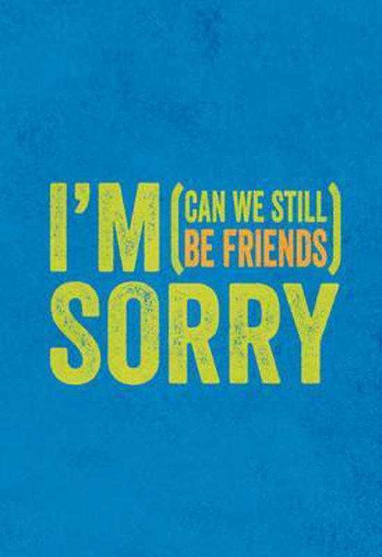 I M Sorry Can We Still Be Friends 9781849533768 Summersdale Boeken Bol Com