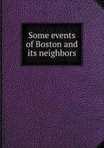 Some events of Boston and its neighbors